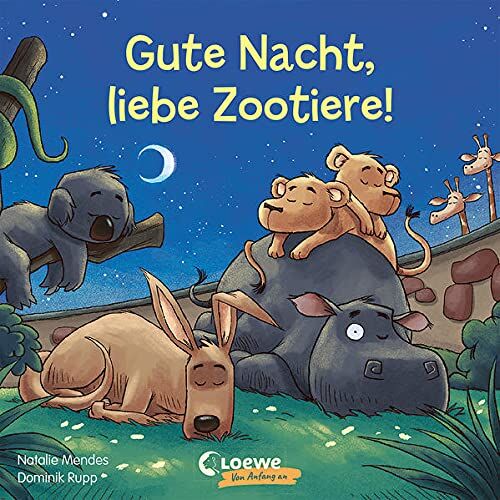 Natalie Mendes - Gute Nacht, liebe Zootiere!: Pappbilderbuch zum Vorlesen, Kuscheln und Einschlafen für Kinder ab 2 Jahre (Loewe von Anfang an) - Preis vom 13.10.2026 11:25:28 h