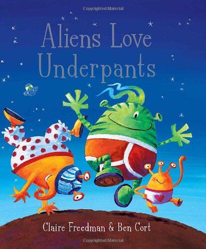 Ben Cort - Aliens Love Underpants! - Preis vom 09.10.2026 07:28:09 h