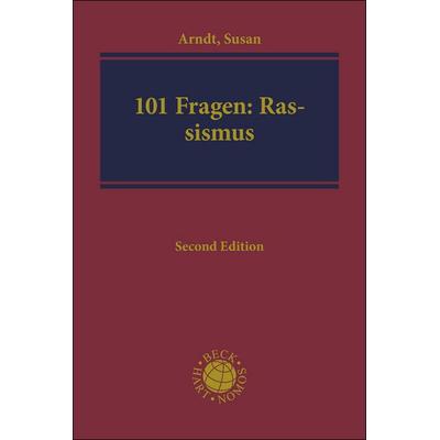 Die 101 wichtigsten Fragen - Rassismus, Taschenbuch von Susan Arndt, C.H. Beck, 978-3-406-67765-6