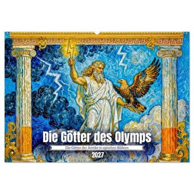 Die Götter des Olymps - Die Götter der Antike in epischen Bildern (Wandkalender 2027 DIN A2 quer), CALVENDO Monatskalender