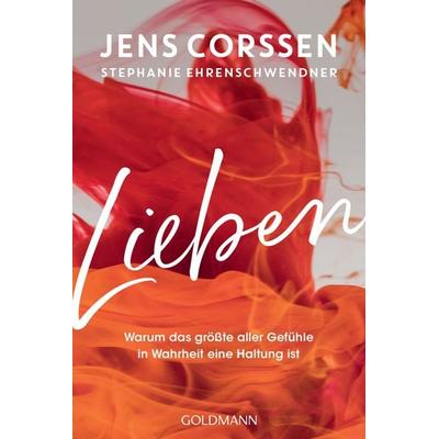 Lieben, Taschenbuch von Jens Corssen,Stephanie Ehrenschwendner, Goldmann