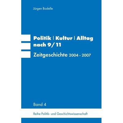 Politik / Kultur / Alltag nach 9/11, Taschenbuch von Jürgen Bodelle, Pegasus Bücher, 978-3-9826674-5-4