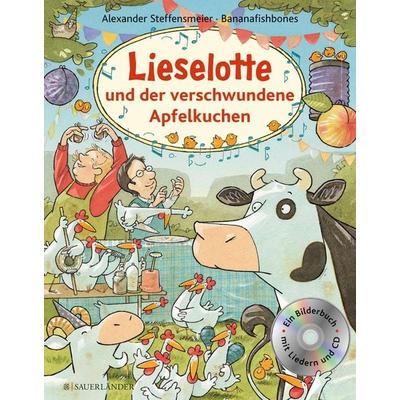 Lieselotte und der verschwundene Apfelkuchen Buch mit CD, Gebundene Ausgabe von Alexander Steffensmeier, Fischer Sauerländer, 978-3-7373-5010-5
