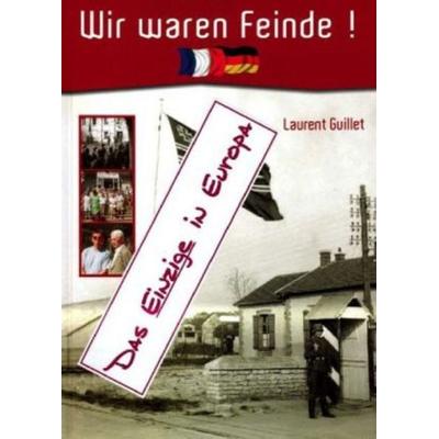 Wir waren Feinde!. Band 1, Gebundene Ausgabe von Laurent Guillet, Paulsen, 978-2-9531649-2-3