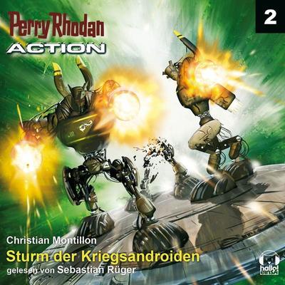 Perry Rhodan Action 02: Sturm der Kriegsandroiden - Christian Montillon, Audio, 4056198027530