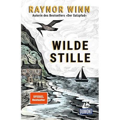 Wilde Stille, Taschenbuch von Raynor Winn, MairDuMont, 978-3-7701-6969-6