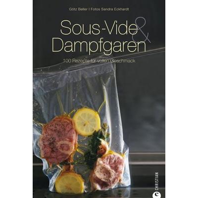 Sous-Vide & Dampfgaren, Taschenbuch von Götz Beller,Sandra Eckhardt, Christian, 978-3-86244-588-2