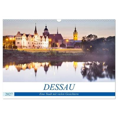 DESSAU - Eine Stadt mit vielen Gesichtern (Wandkalender 2027 DIN A3 quer), CALVENDO Monatskalender