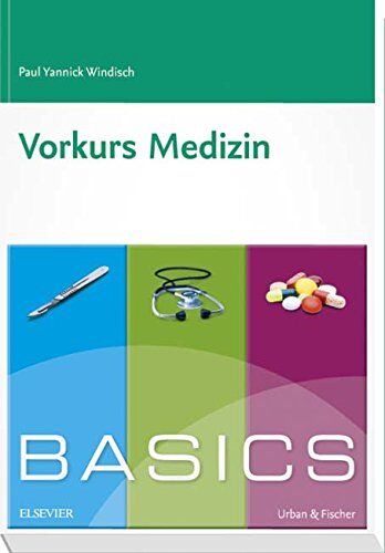 Windisch, Paul Yannick - BASICS Vorkurs Medizin - Preis vom 09.10.2026 07:28:09 h