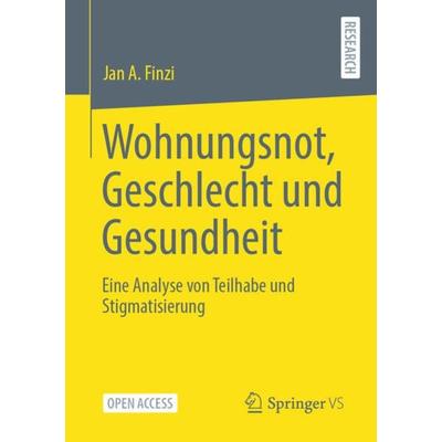 Wohnungsnot, Geschlecht und Gesundheit, Taschenbuch von Jan A. Finzi, Springer Fachmedien Wiesbaden GmbH, 978-3-658-41144-2