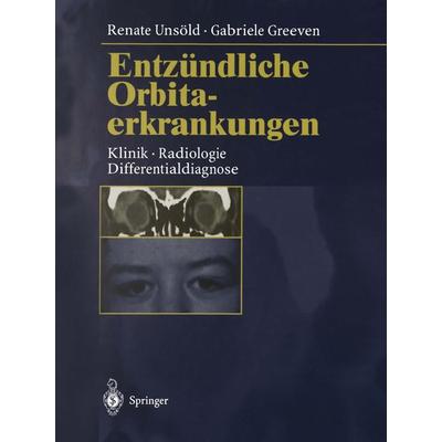 Entzündliche Orbitaerkrankungen, Taschenbuch von Renate Unsöld,Gabriele Greeven, Springer Berlin, 978-3-662-11685-2