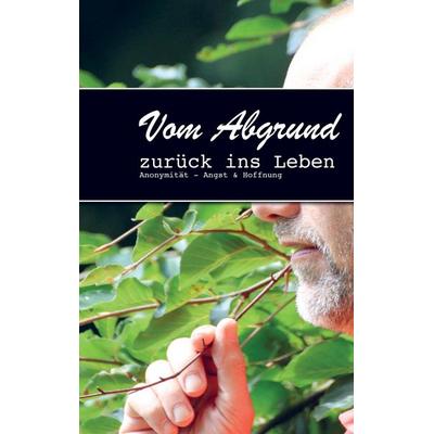 Vom Abgrund zurück ins Leben, Taschenbuch von Andreas Ahrens-Sander, Buchhandlung Frommhold, 978-94-6342-648-0