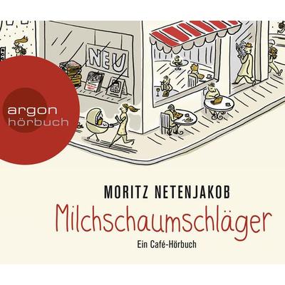 Milchschaumschläger - Moritz Netenjakob, CD, 9783839815489