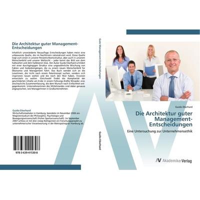 Die Architektur guter Management-Entscheidungen, Taschenbuch von Guido Eberhard, AV Akademikerverlag, 978-3-639-41530-8