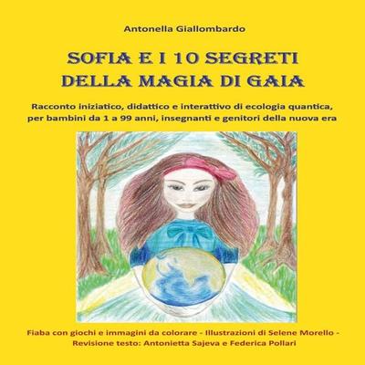 Sofia e i 10 segreti della magia di Gaia - Antonella Giallombardo, Audio, 9791222757742