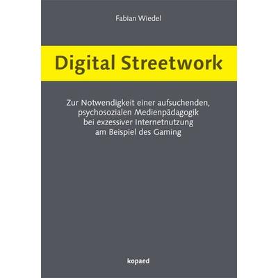 Digital Streetwork, Paperback von Fabian Wiedel, Kopaed, 978-3-96848-059-6