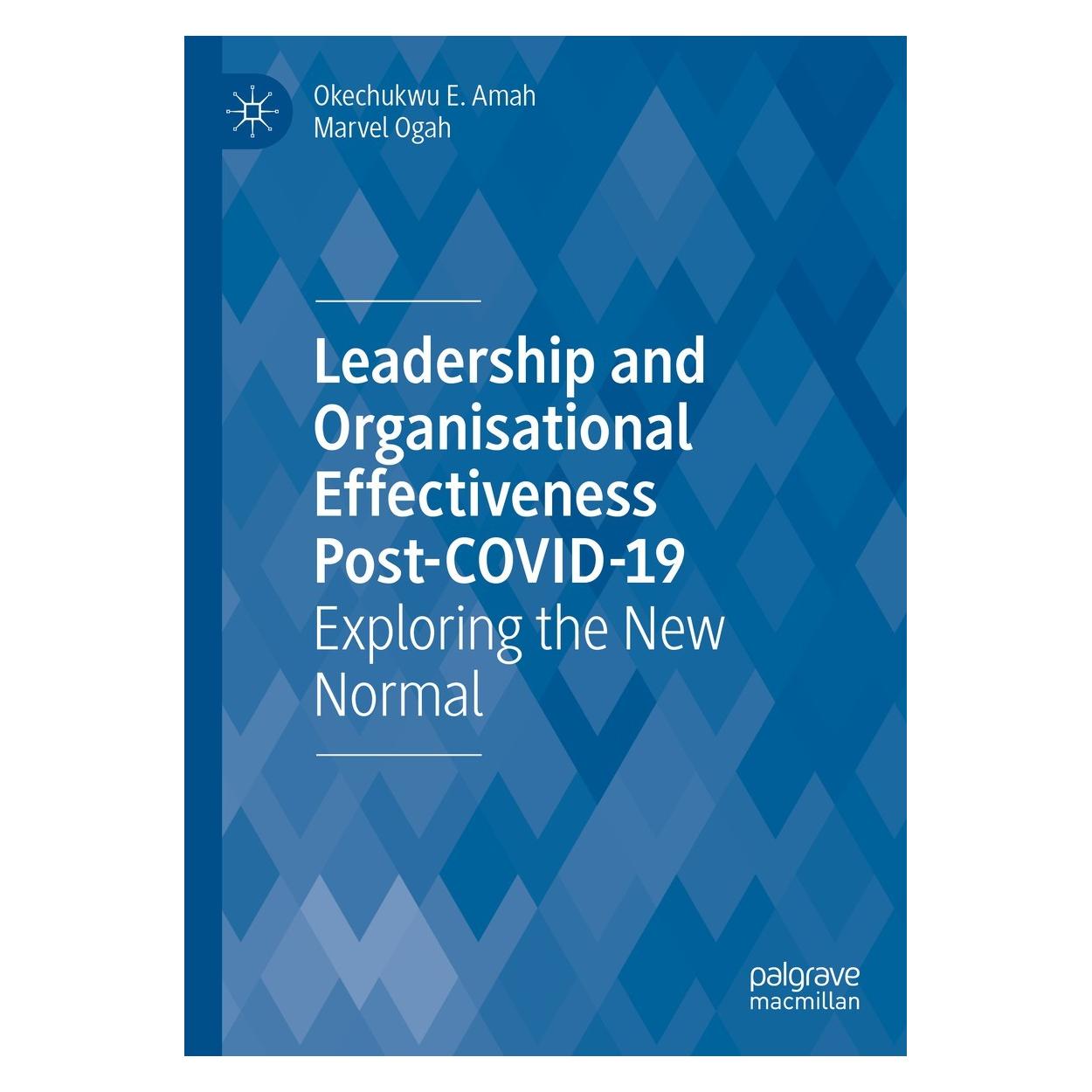 Springer Leadership and Organisational Effectiveness Post-COVID-19 (Englisch, Hardcover, Marvel Ogah, Okechukwu E. Amah) (9783031327629)