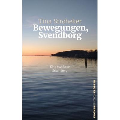 Bewegungen, Svendborg, Gebundene Ausgabe von Tina Stroheker, Alfred Kröner Verlag, 978-3-520-75903-0