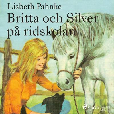 Britta och Silver på ridskolan - Lisbeth Pahnke, Audio, 9788711760185