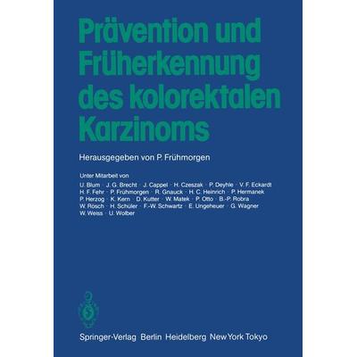 Prävention und Früherkennung des kolorektalen Karzinoms, Taschenbuch von , Springer Berlin, 978-3-540-12865-6