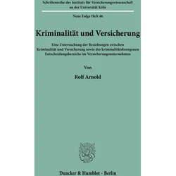 Kriminalität und Versicherung., Fachbücher von Rolf Arnold