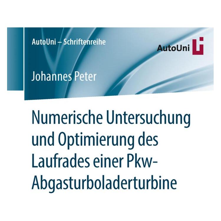 Springer Numerische Untersuchung und Optimierung des Laufrades einer Pkw-Abgasturboladerturbine (Deutsch, Softcover, Johannes Peter) (55823868)