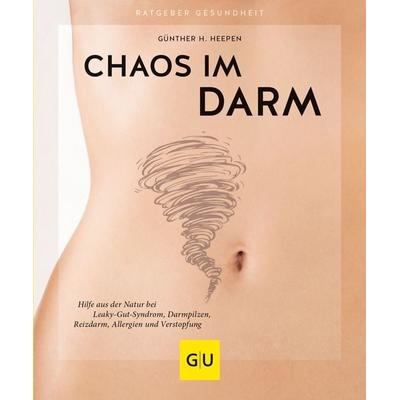 Chaos im Darm, Taschenbuch von Günther H. Heepen, Gräfe und Unzer Verlag GmbH, 978-3-8338-7620-2