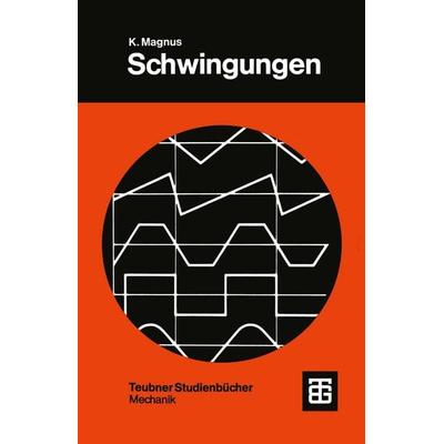 Schwingungen, Taschenbuch von Kurt Magnus, Vieweg & Teubner, 978-3-519-22302-3