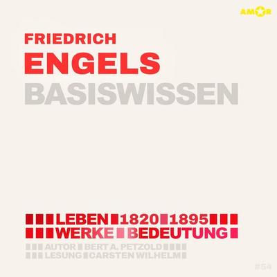 Friedrich Engels (1820-1895) - Leben, Werke, Bedeutung - Basiswissen - Bert Alexander Petzold, Audio, 9783985875757