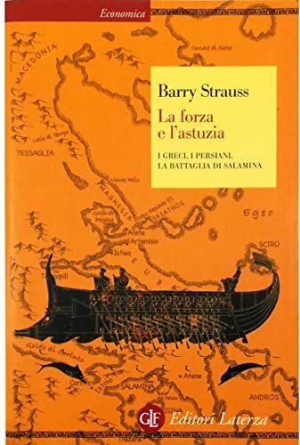 Barry Strauss - La forza e l'astuzia. I greci, i persiani, la battaglia di Salamina (Economica Laterza) - Preis vom 16.10.2026 11:41:07 h