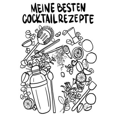 Meine besten Cocktail Rezepte zum Selberschreiben, Gebundene Ausgabe von Paul Zehm, BoD – Books on Demand, 978-3-7534-9672-6