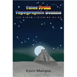 Tales from Topographic Oceans - Yes Album Listening Guide, Fachbücher von Kevin Mulryne