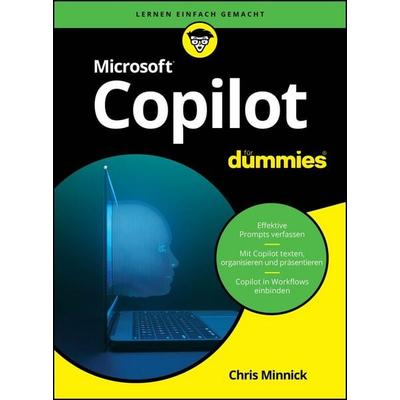 Microsoft Copilot für Dummies, Taschenbuch von Chris Minnick, Wiley-VCH, 978-3-527-72346-1