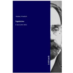 Tagebücher, Sachbücher von Friedrich Hebbel