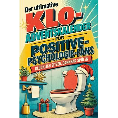 Der ultimative Klo-Adventskalender für Positive-Psychologie-Fans