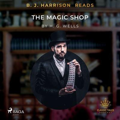 B.J. Harrison Reads The Magic Shop - H. G. Wells, Audio, 9788726574210