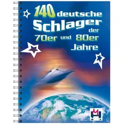 140 Deutsche Schlager Der 70er und 80er Jahre, Fachbücher von Gerhard Hildner