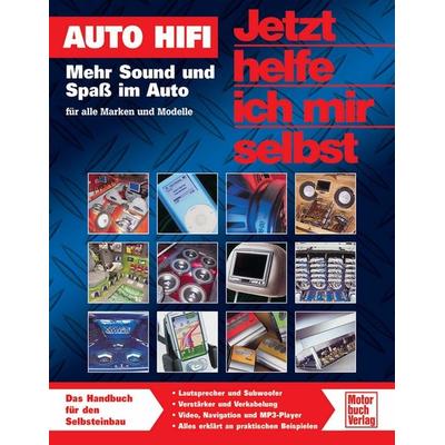 Auto Hifi. Mehr Sound und Spaß im Auto - Jetzt helfe ich mir selbst, Band 256, Taschenbuch von Michael Trüber, Motorbuch Verlag, 978-3-613-02760-2