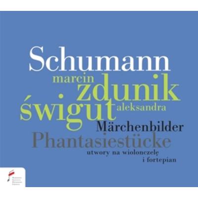 Märchenbilder,Phantasiestücke - Marcin Zdunik,Aleksandra Swigut, CD