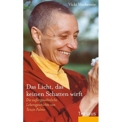 Das Licht, das keinen Schatten wirft, Gebundene Ausgabe von Vicki Mackenzie, Theseus Verlag in Kamphausen Media GmbH, 978-3-89901-284-2