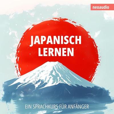 Japanisch lernen - Sprachkurse für Anfänger - NeoAudio, Audio, 4066004436890