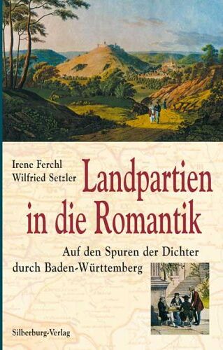 Irene Ferchl - Landpartien in die Romantik: Auf den Spuren der Dichter durch Baden-Württemberg - Preis vom 02.10.2026 23:42:20 h