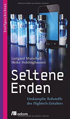 Luitgard Marschall - Seltene Erden: Umkämpfte Rohstoffe des Hightech-Zeitalters (Stoffgeschichten) - Preis vom 30.09.2026 09:01:18 h