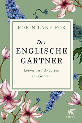 Robin Lane Fox - Der englische Gärtner: Leben und Arbeiten im Garten - Preis vom 10.10.2026 11:48:34 h
