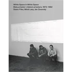 Stano Filko, Milos Laky & Jan Zavarsky : White Space in White Space, Fachbücher von Jan Zavarsky, Stano Filko, Milos Laky