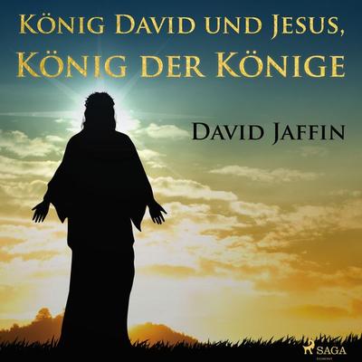 König David und Jesus, König der Könige - David Jaffin, Audio, 9788726383157