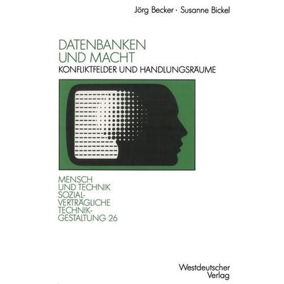 Datenbanken und Macht, Taschenbuch von Jörg Becker,Susanne Bickel, VS Verlag für Sozialwissenschaften, 978-3-531-12315-8