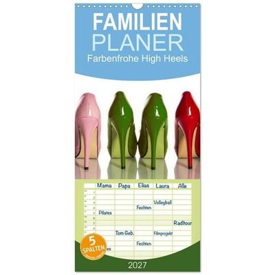 Familienplaner 2027 - Farbenfrohe High Heels mit 5 Spalten (Wandkalender, 21 x 45 cm) CALVENDO