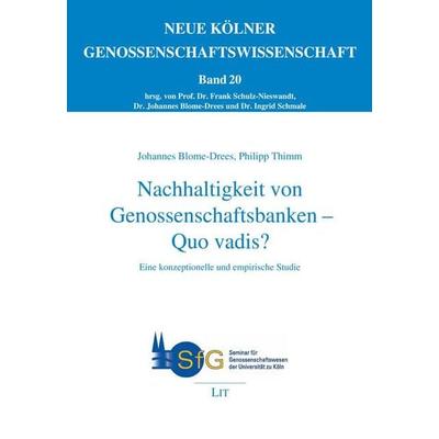 Blome-Drees, J: Nachhaltigkeit von Genossenschaftsbanken, Taschenbuch von Johannes Blome-Drees,Philipp Thimm, Lit Verlag, 978-3-643-15376-0