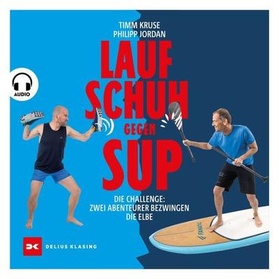 Laufschuh gegen SUP - Timm Kruse,Philipp Jordan, Audio, 9783667123886